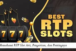 Apa Maksud Rtp Di Slot Maksudnya